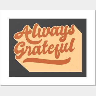 Always Grateful Posters and Art